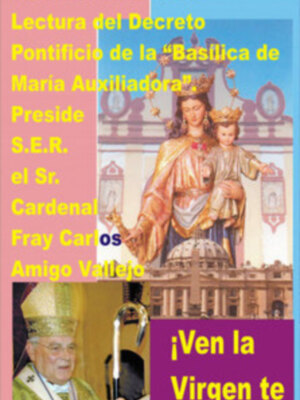 Próximo domingo 28 de octubre, Solemne Eucaristía, se dará lectura del Decreto Pontificio donde se erige la Basílica de María Auxiliadora.