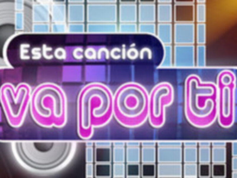 "Esta canción va por ti": La nueva apuesta televisiva