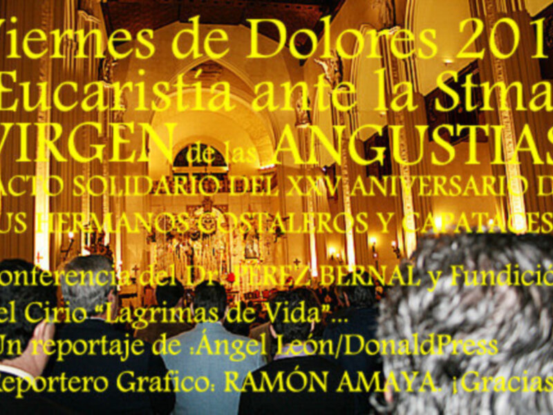 Viernes de Dolores con olor a Canela y Clavo. Acto solidario XXV Años  Cuadrilla de Hnos.  Costaleros de María Stma. de las Angustias.