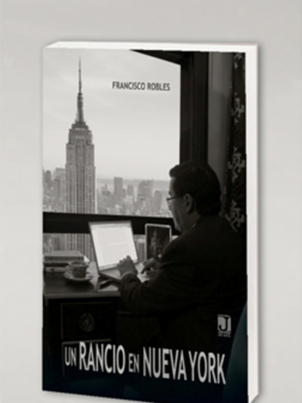 Un libro titulado "Un Rancio en Nueva York" de Francisco Robles, mostrando a una persona trabajando frente a un ordenador en una oficina con vistas al Empire State Building.