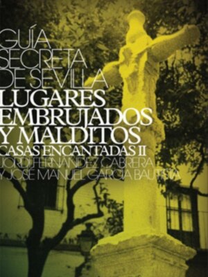 Guía Secreta de Sevilla 5: Lugares de Poder