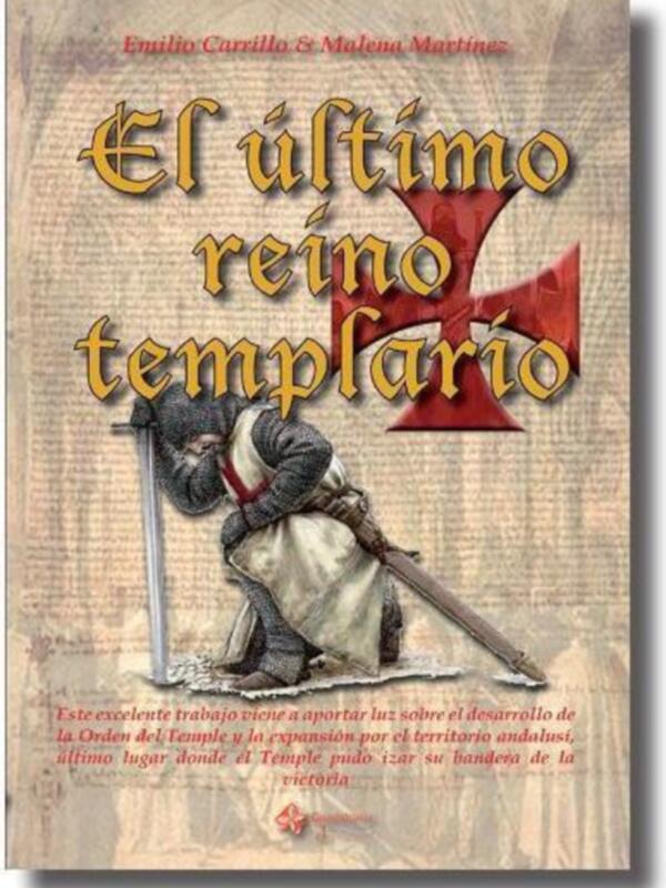 Emilio Carrillo y Malena Martínez publican "El último reino Templario", de Guadalturia Ediciones.