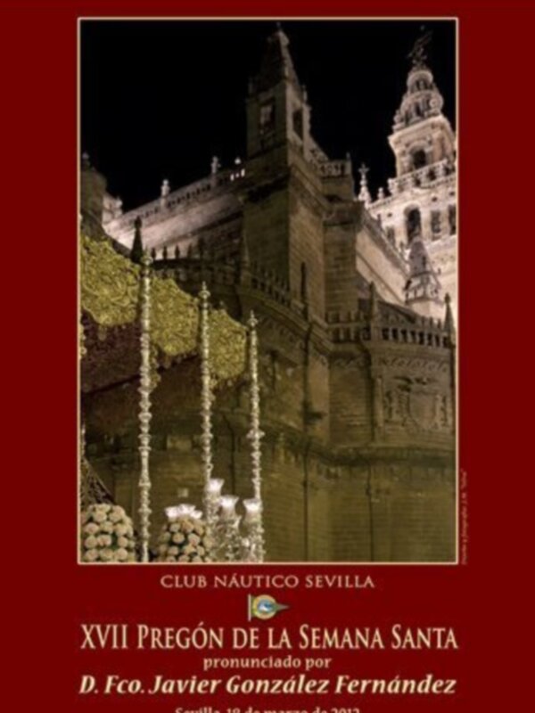 XVII Pregón de Semana Santa del Club Náutico Sevilla
