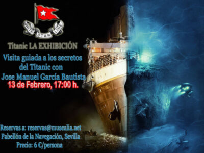 13 Febrero: Una visita sin igual al Titanic.