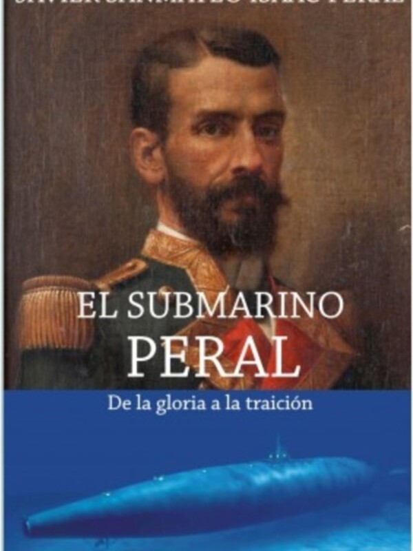 Portada de un libro con la imagen de un hombre en uniforme militar y el título "El Submarinero Peral".