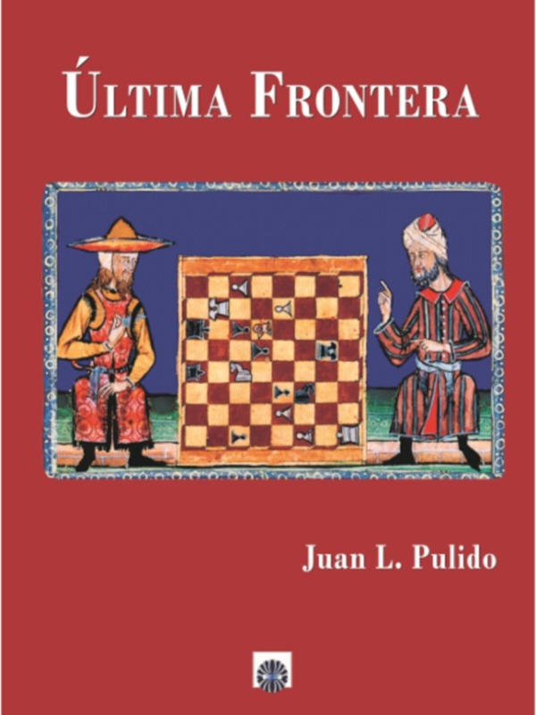 LA  NOVELA HISTÓRICA " ÚLTIMA FRONTERA " DE JUAN LUIS PULIDO SE PRESENTARÁ  EN EL CENTRO  REINA SOFÍA DE CÁDIZ. EL MARTES 23 DE MAYO A LAS 19.30 horas