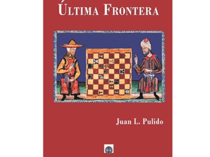La fascinante novela histórica " Última Fontera " (Editorial Dalya) de Juan Luis Pulido se `presentará oficialmente en la Feria del Libro de Jerez de