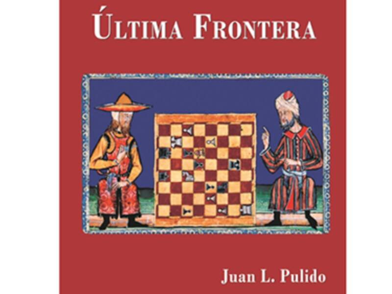 Nueva novela histórica " Última Frontera " del Catedrático y Escritor D. Juan Luis Pulido