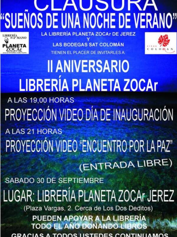 EL II ANIVERSARIO DE LA LIBRERÍA PLANETA ZOCAR DE JEREZ CLAUSURA EL CICLO CULTURAL " SUEÑOS de UNA NOCHE DE VERANO ". ESTE SÁBADO