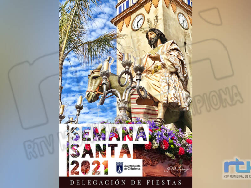 Programa de actos religiosos y cultos para la Semana  Santa 2021 en los templos chipioneros