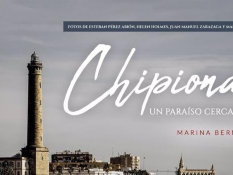 Ya a la venta 'Chipiona, un paraíso cercano', nuevo libro de viajes de la periodista Marina Bernal