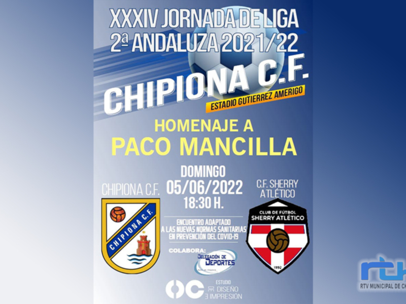 El Chipiona C.F. rinde homenaje a Paco Mancilla en su último partido de la temporada
