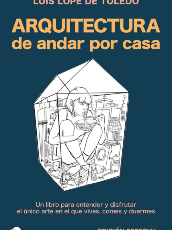 Temas de Hoy publica la edición especial de 'Arquitectura de andar por casa', del arquitecto y divulgador Luis Lope de Toledo