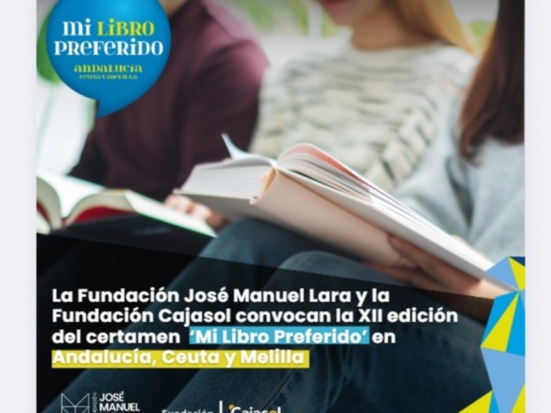 La Fundación José Manuel Lara y la Fundación Cajasol convocan la XII edición del concurso ‘Mi libro preferido’ en Andalucía, Ceuta y Melilla
