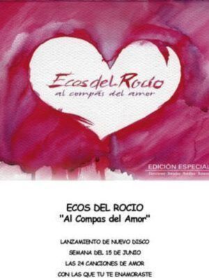 Lanzamiento del nuevo disco de Ecos del Rocio "Al Compas del Amor"