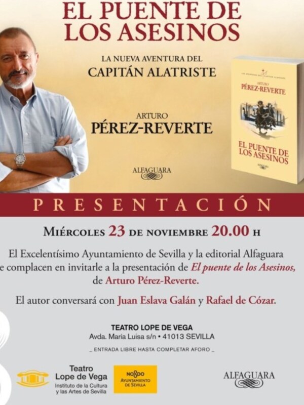 Presentación del libro 'El Puente de los Asesinos' por Arturo Pérez-Reverte en el Teatro Lope de Vega, Sevilla. Entrada libre hasta completar aforo.