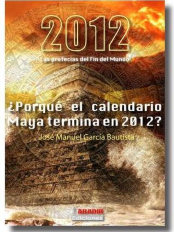 "2012: Las profecías del fín del mundo"