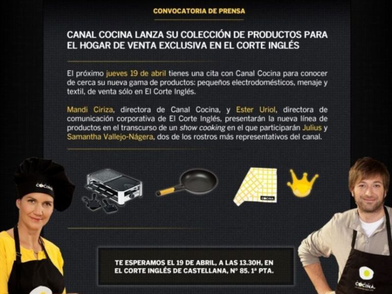Convocatoria de prensa para la presentación de la nueva colección de productos de Canal Cocina en El Corte Inglés el 19 de abril a las 13:30h.