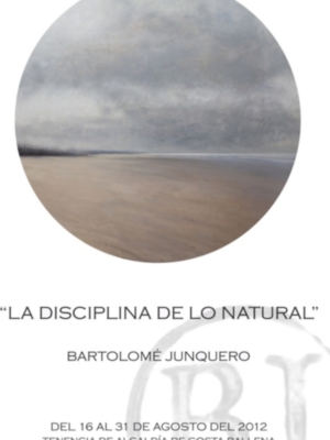 "La disciplina de lo natural" exposición de Bartolomé Junquero