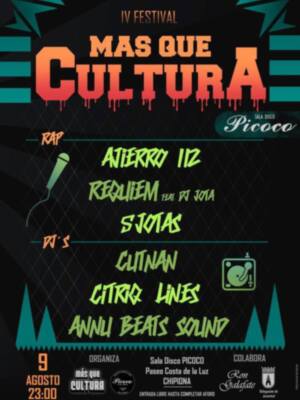 IV Festival de Cultura en Picoco. Rap con Aterro 12, Requiem feat DJ Jota y Sjotas. DJs Cutnán e Citrrq Lines. Entrada libre después de las 23:00. Organizado por Picoco y colaborado por Pasco, La Luz y Chapiona.