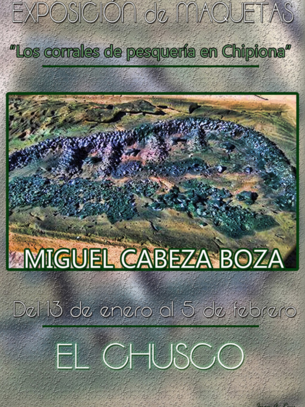 Maquetas de Miguel Cabeza recrean los corrales de pesquería y la vida que gira a su alrededor en el Chusco