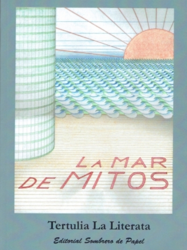 Presentación a las 19.00 horas del libro de relatos La Mar de Mitos  de Francisco Gallardo Rodríguez y Macarena Rodríguez Rojas