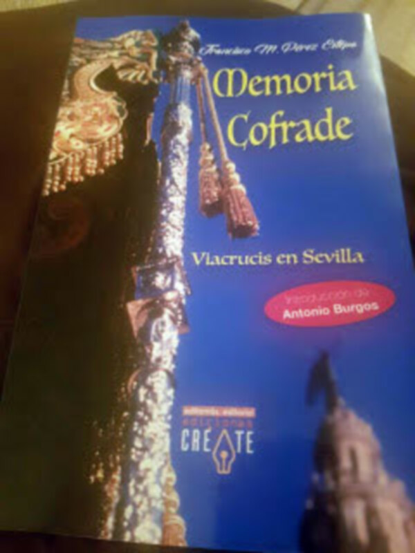 «Memoria cofrade. Viacrucis en Sevilla», de Francisco Pérez Estepa (Créate)
