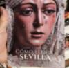Sevillapress reedita este Miércoles de Ceniza el 'Cómo llora Sevilla' del padre Cué