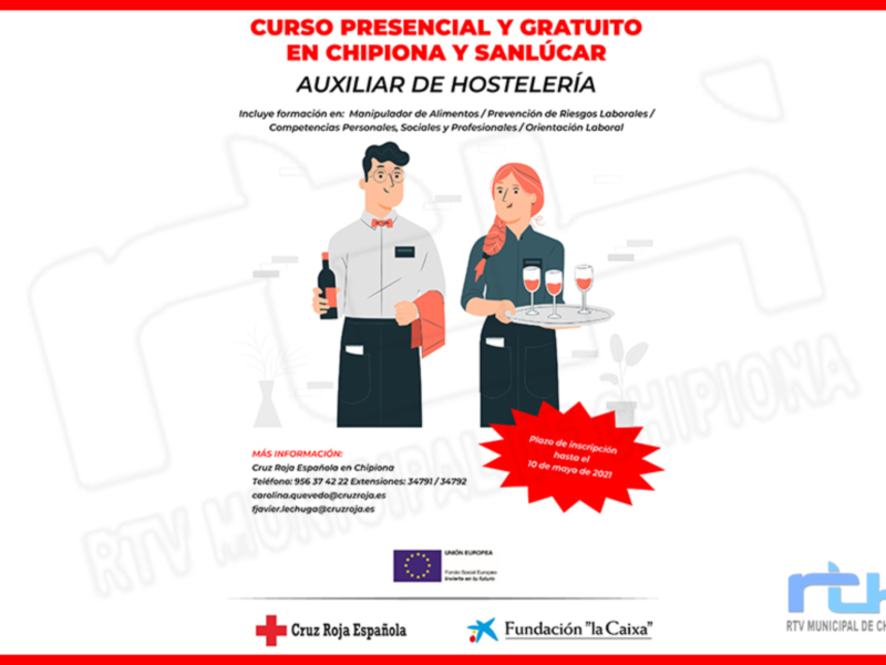 Curso presencial y gratuito de Auxiliar de Hostelería en Chipiona y Sanlúcar. Incluye formación en animación, atención al cliente y servicios básicos de hostelería. Para más información: 956 42 23 20, extensiones 2/9/17.