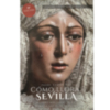 Se reedita  ‘Cómo llora Sevilla’ 75 años después de su primera edición en 1947 