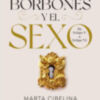 Marta Cibelina publica este ensayo histórico-sexual "Los Borbones y el sexo".  