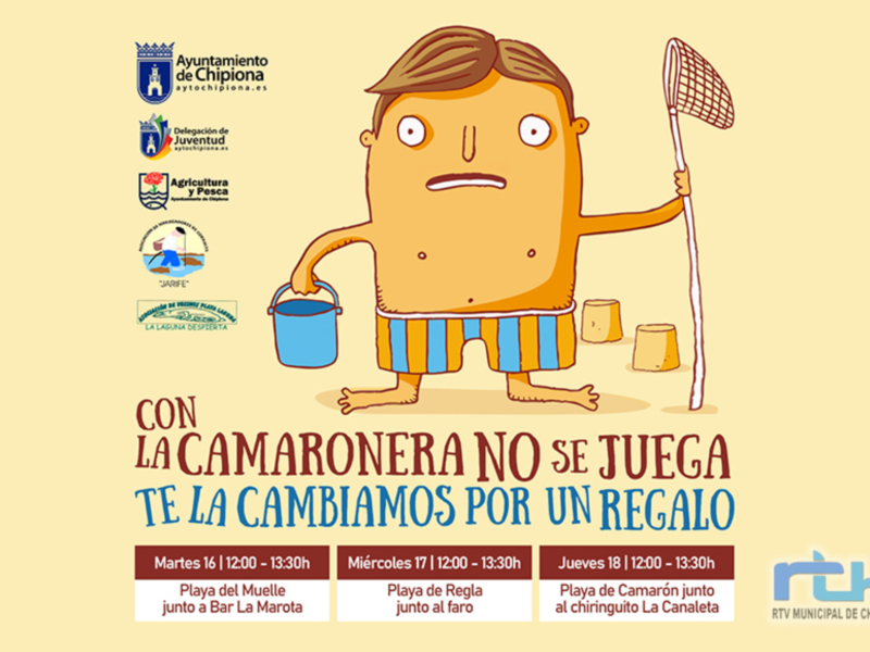 La campaña ‘Con la camaronera no se juega, te la cambiamos por un regalo’ se traslada la próxima semana a las playas