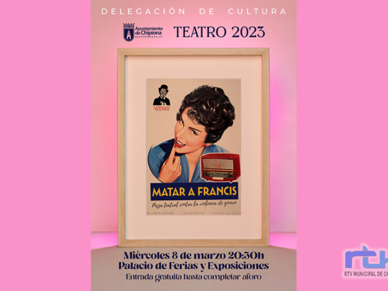 Cultura e Igualdad programan por el Día de las Mujeres la obra de teatro ‘Matar a Francis’, de la chipionera Silvana Navas y Diego Rioja