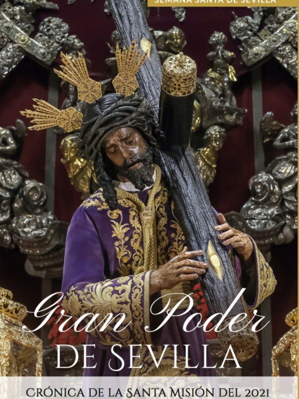 Gran poder de Sevilla, crónica de la Santa Misión , un libro para leer en  Semana Santa 