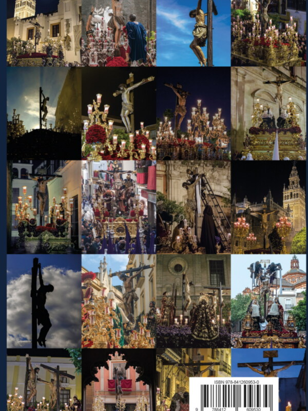 Mi Cristo Roto, primer libro con fotografías de todos los crucificados que procesionan en la Semana Santa de Sevilla