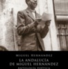 “LA ANDALUCIA DE MIGUEL HERNÁNDEZ”, NÚMERO 16 de la COLECCIÓN POÉTICAS ya disponible en todas las librerías de España y en nuestra web