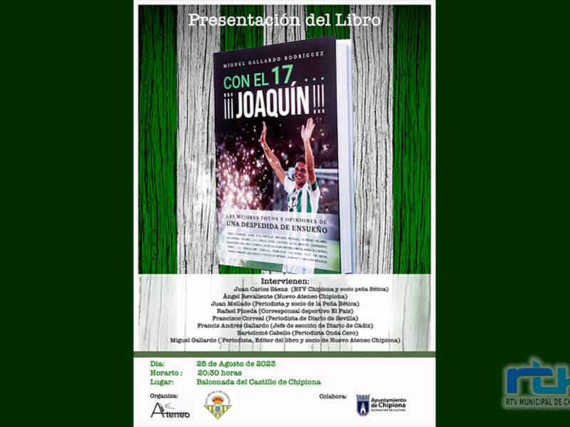 El 25 de agosto se presentará en Chipiona el libro ‘Con el 17…¡¡¡Joaquín!!!’ 