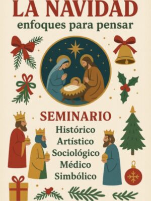El Excmo. Ateneo de Sevilla organiza los días 11 y 12 de diciembre el seminario “Navidad: Enfoques para pensar”,