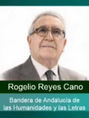 ROGELIO REYES CANO, GALARDONADO COMO ‘BANDERA DE ANDALUCÍA’