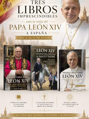 Tres libros imprescindibles ante  la histórica  visita del Papa León XIV a España 