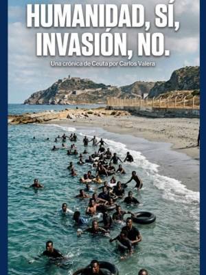 Humanidad sí, invasión no, una reflexión sobre el desafío migratorio del siglo XXI 